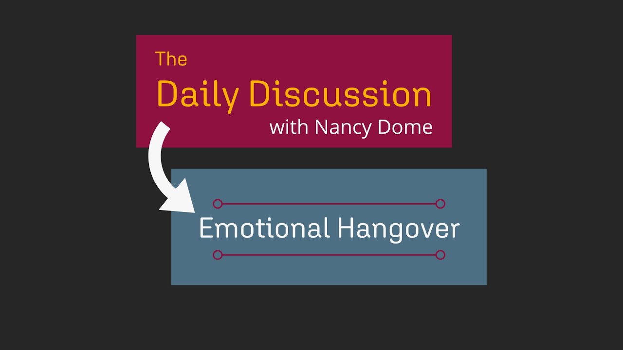 daily discussion emotional hangover. thumbail